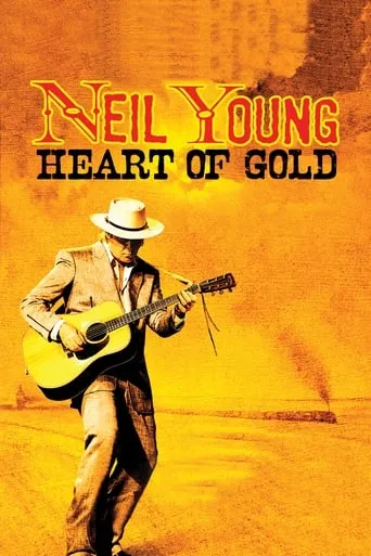 Neil Young: Heart of Gold movie poster - Rated 7.4/10