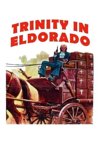 Go Away! Trinity Has Arrived in Eldorado movie poster - Rated 8/10