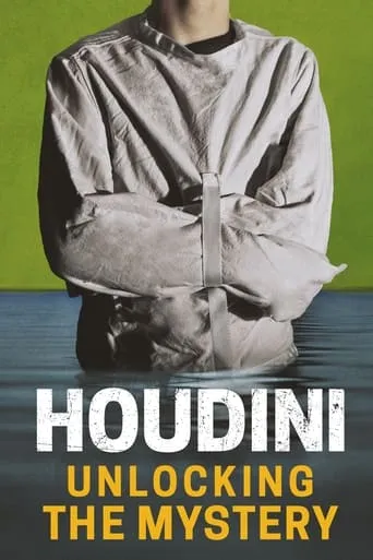 Houdini: Unlocking the Mystery movie poster - Rated 7.3/10