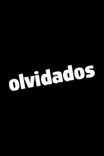 Olvidados movie poster - Entertainment content