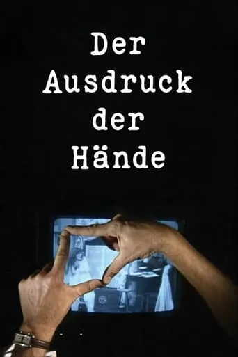 The Expression of Hands movie poster - Rated 5.8/10