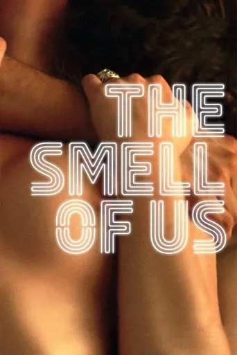 The Smell of Us movie poster - Rated 4.8/10
