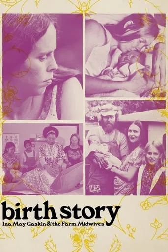 Birth Story: Ina May Gaskin and the Farm Midwives movie poster - Rated 4.5/10