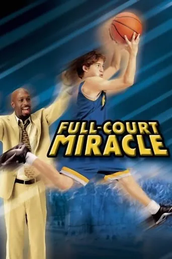 Full-Court Miracle movie poster - Rated 5.6/10