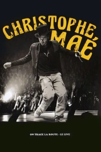 Christophe Mae - On Trace la Route movie poster - Rated 7/10