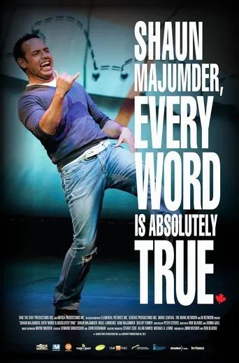 Shaun Majumder, Every Word Is Absolutely True movie poster - Entertainment content