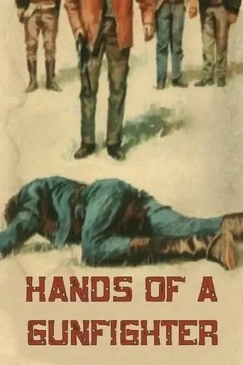 Hands of a Gunfighter movie poster - Rated 6.2/10