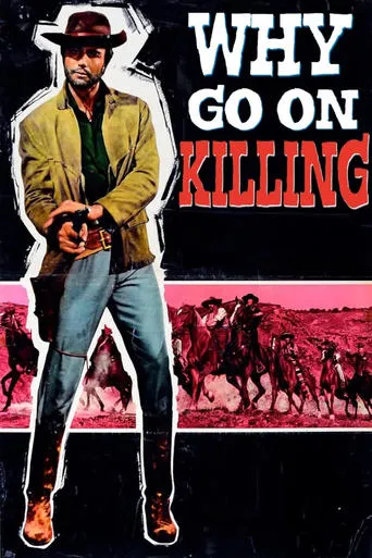 Why Go On Killing? movie poster - Rated 5.1/10