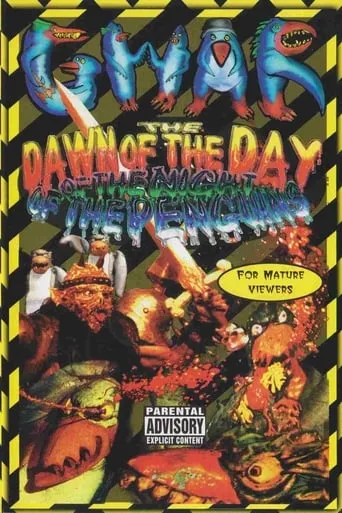 GWAR: Dawn of the Day of the Night of the Penguins movie poster - Rated 10/10