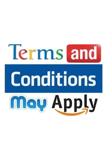 Terms and Conditions May Apply movie poster - Rated 6.9/10