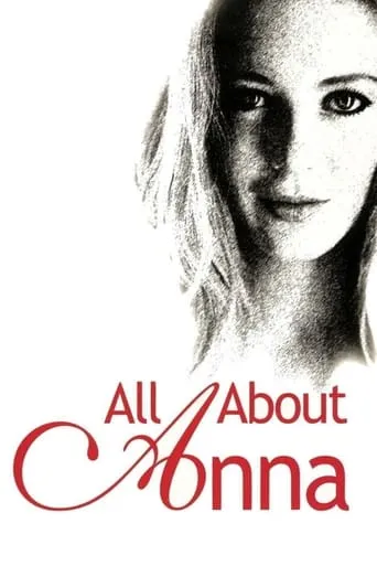 All About Anna movie poster - Rated 3.452/10