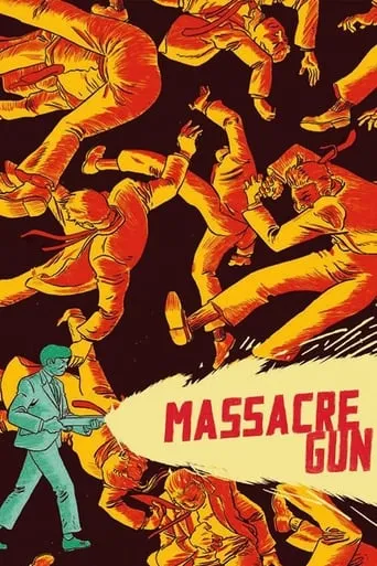 Massacre Gun movie poster - Rated 7.2/10