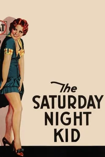The Saturday Night Kid movie poster - Rated 4.4/10