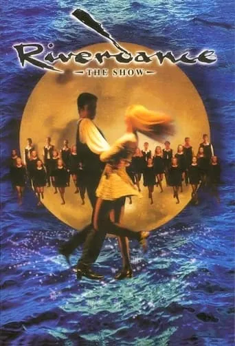 Riverdance: The Show movie poster - Rated 8/10