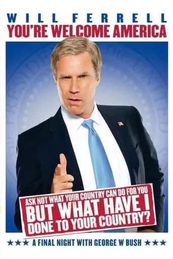 Will Ferrell: You're Welcome America - A Final Night with George W. Bush movie poster - Rated 6.5/10