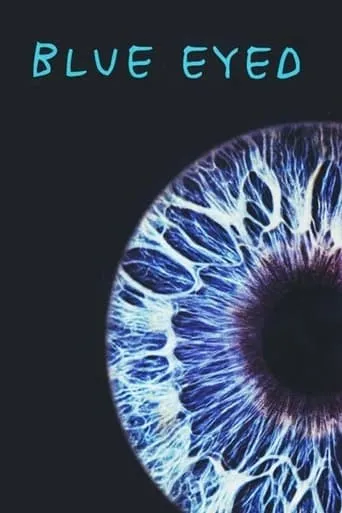 Blue Eyed movie poster - Rated 7.1/10