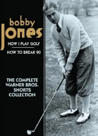 How I Play Golf, by Bobby Jones No. 11: 'Practice Shots' movie poster - Rated 6.3/10