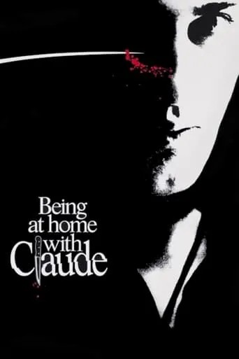 Being at Home with Claude movie poster - Rated 5.5/10