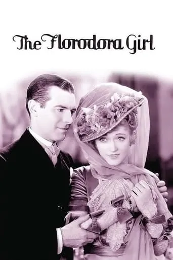 The Florodora Girl movie poster - Rated 5/10