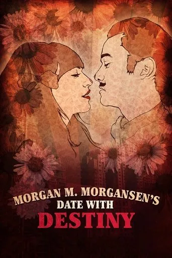 Morgan M. Morgansen's Date with Destiny movie poster - Rated 6.7/10