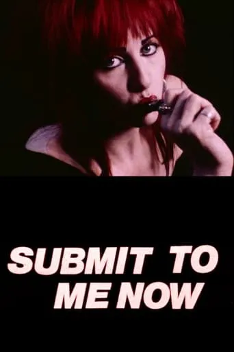 Submit to Me Now movie poster - Rated 4.6/10