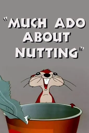 Much Ado About Nutting movie poster - Rated 6.8/10