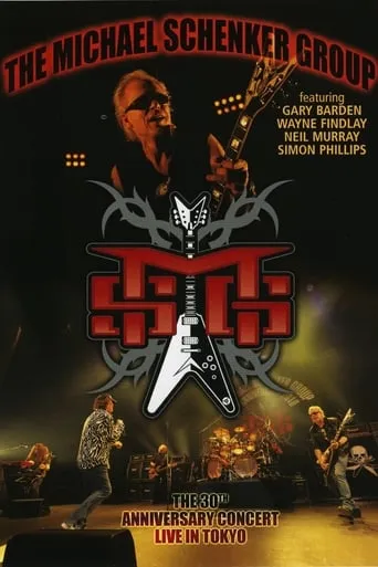 Michael Schenker Group: The 30th Anniversary Concert - Live in Tokyo movie poster - Rated 8.4/10