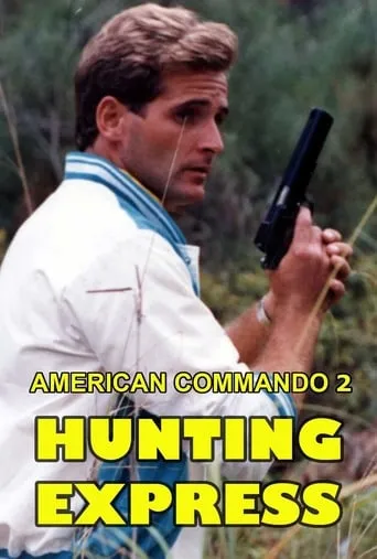 American Commando 2 — Hunting Express movie poster - Rated 10/10