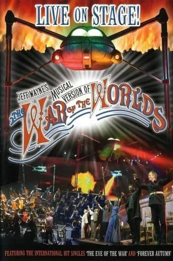 Jeff Wayne's Musical Version of The War of the Worlds: Live movie poster - Rated 6.9/10