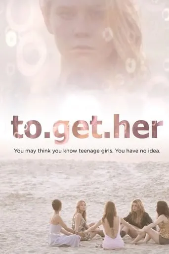 To Get Her movie poster - Rated 4/10