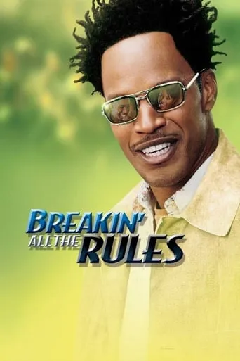 Breakin' All the Rules movie poster - Rated 6/10