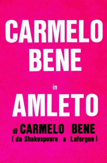 Amleto di Carmelo Bene (da Shakespeare a Laforgue) movie poster - Rated 6.5/10