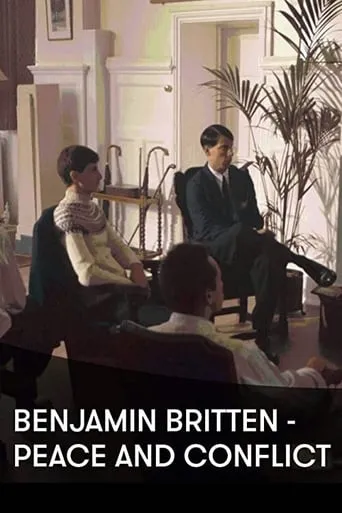Benjamin Britten: Peace and Conflict movie poster - Rated 5.5/10