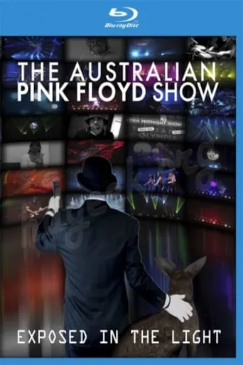 The Australian Pink Floyd Show - Exposed In The Light movie poster - Rated 7.2/10