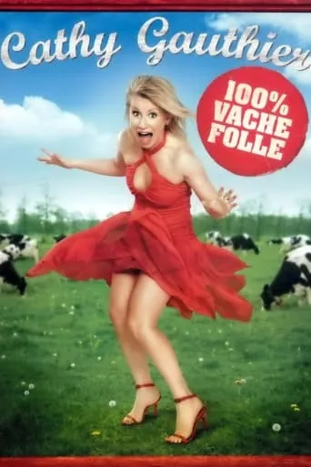 Cathy Gauthier: 100% vache folle movie poster - Rated 10/10