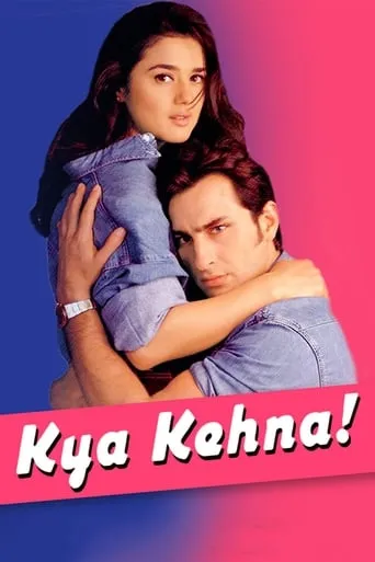 Kya Kehna movie poster - Rated 5.6/10