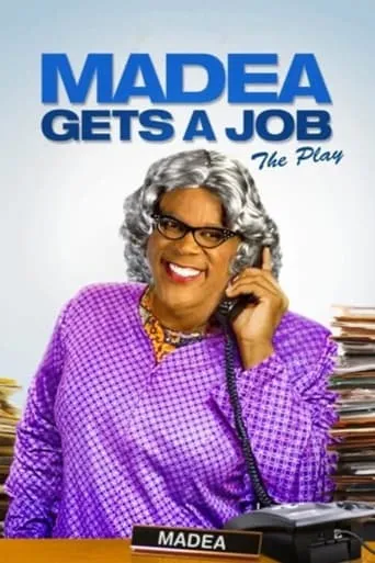 Tyler Perry's Madea Gets A Job - The Play movie poster - Rated 7.2/10