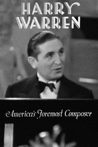 Harry Warren: America's Foremost Composer movie poster - Rated 4/10