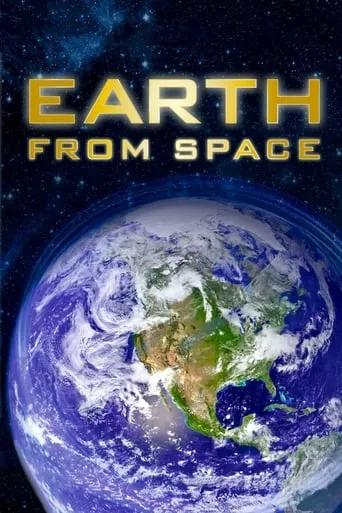 Earth from Space movie poster - Rated 7.9/10