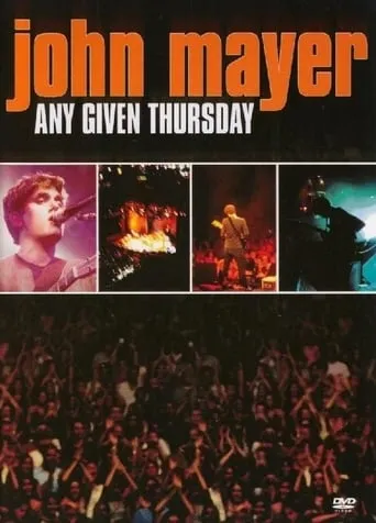 John Mayer: Any Given Thursday movie poster - Rated 7.8/10