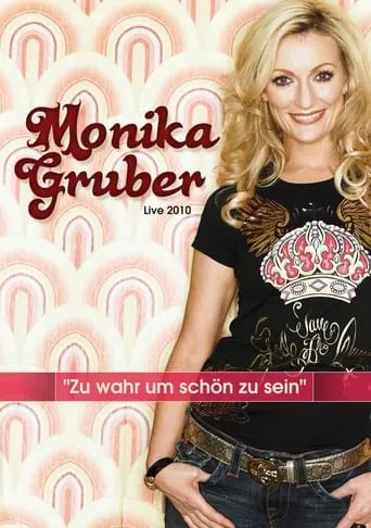 Monika Gruber: Zu wahr um schön zu sein movie poster - Entertainment content