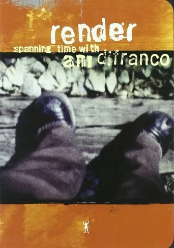 Render: Spanning Time with Ani DiFranco movie poster - Rated 7/10
