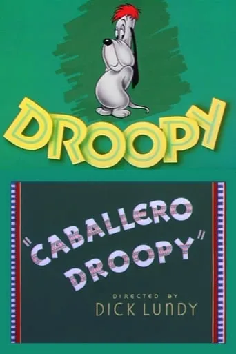 Caballero Droopy movie poster - Rated 7.1/10