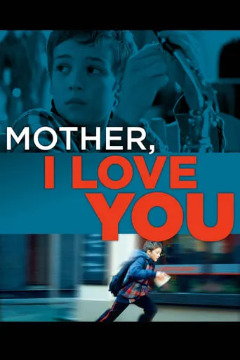 Mother, I Love You movie poster - Rated 6.714/10