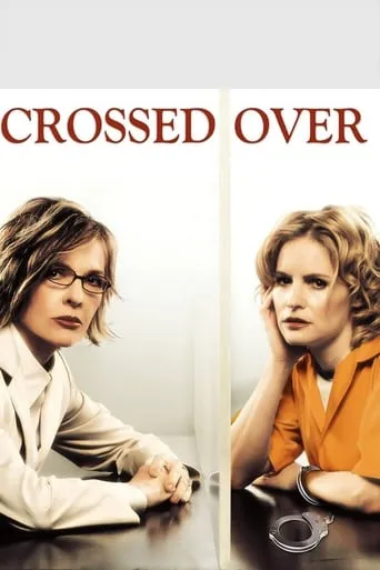 Crossed Over movie poster - Rated 4.7/10