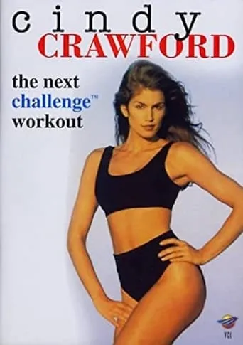 Cindy Crawford: The Next Challenge Workout movie poster - Rated 5.5/10