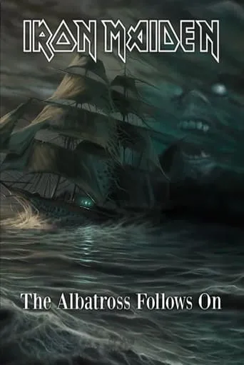 Iron Maiden - The Albatross Follows On movie poster - Rated 7/10