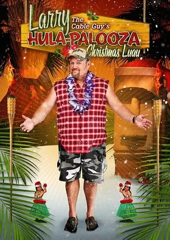 Larry the Cable Guy's Hula-Palooza Christmas Luau movie poster - Rated 1/10