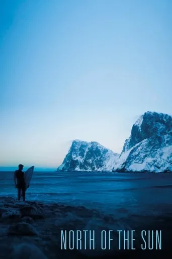 North of the Sun movie poster - Rated 8/10