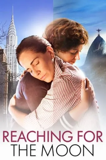 Reaching for the Moon movie poster - Rated 6.7/10